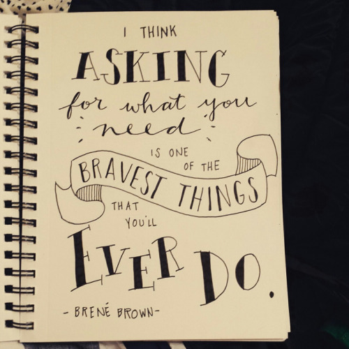 Asking-for-what-you-need-is-brave